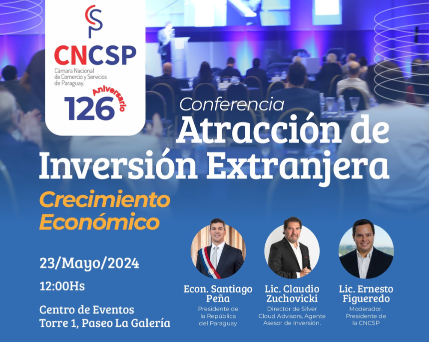 El aniversario 126 de la CNCSP llega con una Conferencia sobre “Atracción de inversión extranjera – Crecimiento económico”